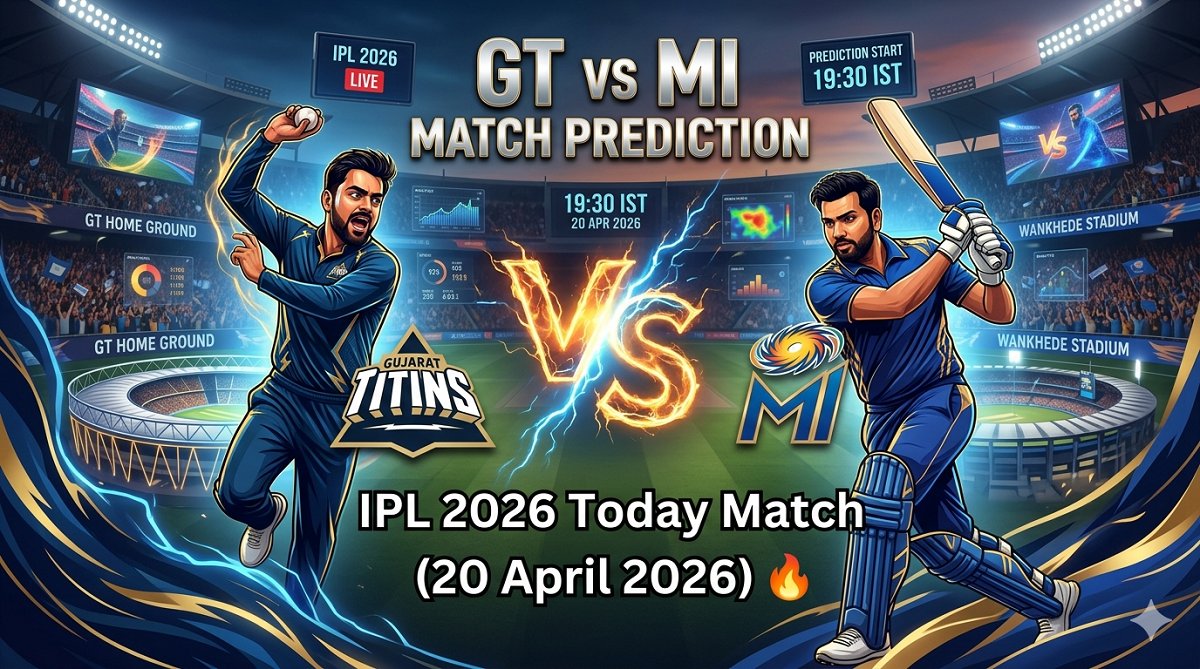 GT vs MI Match Prediction – IPL 2026 Today Match (20 April 2026) 🔥